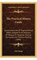 The Practical Miners Guide