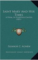 Saint Mary and Her Times