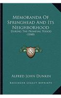 Memoranda Of Springhead And Its Neighborhood: During The Primeval Period (1848)