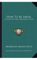 How to Be Saved