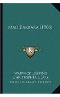 Mad Barbara (1908)