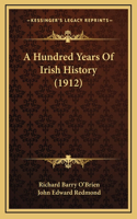 Hundred Years Of Irish History (1912)