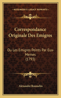 Correspondance Originale Des Emigres