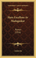Hans Excellens Av Madagaskar: Roman (1916)(Spanish)