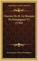 Oeuvres De M. Le Marquis De Pompignan V2 (1784)