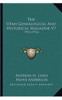 Utah Genealogical And Historical Magazine V7