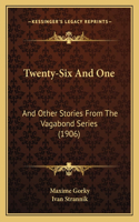 Twenty-Six And One