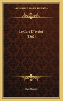 Le Cure D'Yvetot (1862): (French)