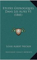 Etudes Geologiques Dans Les Alpes V1 (1841)