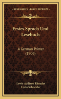 Erstes Sprach Und Lesebuch