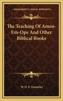 Teaching Of Amen-Em-Ope And Other Biblical Books