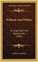 Without And Within