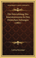 Die Entwicklung Des Inseratenwesens In Den Deutschen Zeitungen (1901)