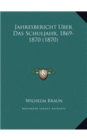 Jahresbericht Uber Das Schuljahr, 1869-1870 (1870)