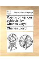 Poems on Various Subjects, by Charles Lloyd.