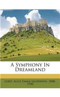 A Symphony in Dreamland