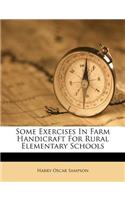 Some Exercises in Farm Handicraft for Rural Elementary Schools