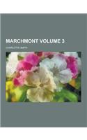 Marchmont Volume 3: (English)