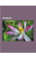Phobias: List of Phobias, Xenophobia, Triskaidekaphobia, Agoraphobia, Friday the 13th, Arachnophobia, Technophobia, Glossophobi