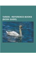 Tardis - Reference Books (Book Guide): Doctor Who Handbooks, Doctor Who Quiz Books, Illustrated Guides, Torchwood Reference Books, Doctor Who Handbook(English)