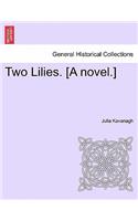 Two Lilies. [A Novel.]