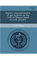 Seismic Characterization of Gas Hydrate in the Gulf of Mexico Based on Rock Physics