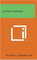 Eastern Pioneers
