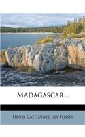 Madagascar...