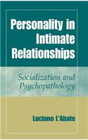 Personality in Intimate Relationships: Socialization and Psychopathology