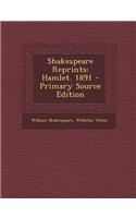 Shakespeare Reprints: Hamlet. 1891: Hamlet. 1891