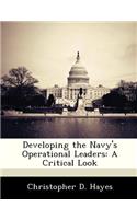 Developing the Navy's Operational Leaders