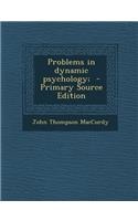 Problems in Dynamic Psychology;