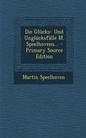 Die Glucks- Und Unglucksfalle M. Speelhovens...
