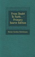 From Doubt to Faith...