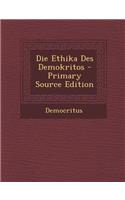 Die Ethika Des Demokritos - Primary Source Edition
