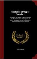 Sketches of Upper Canada ...: (English)