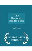 The Harpsden Riddle Book - Scholar's Choice Edition