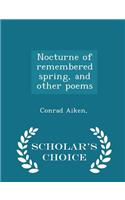 Nocturne of Remembered Spring, and Other Poems - Scholar's Choice Edition