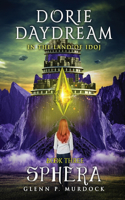 Dorie Daydream in the Land of Idoj - Book Three