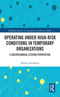 Operating Under High-Risk Conditions in Temporary Organizations