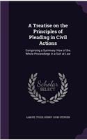A Treatise on the Principles of Pleading in Civil Actions