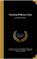Hunting Without a Gun