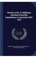 Results of Dr. E. Mjöbergs Swedish Scientific Expeditions to Australia 1910-1913