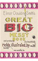 Elinor Goulding Smith's Great Big Messy Book