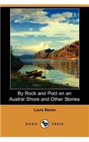 By Rock and Pool on an Austral Shore and Other Stories (Dodo Press)