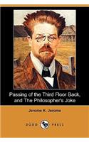 Passing of the Third Floor Back, and the Philosopher's Joke (Dodo Press)