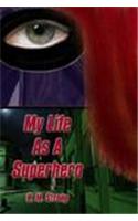 My Life as a Superhero