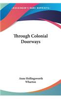 Through Colonial Doorways