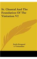 St. Chantal And The Foundation Of The Visitation V2: (English)