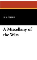A Miscellany of the Wits